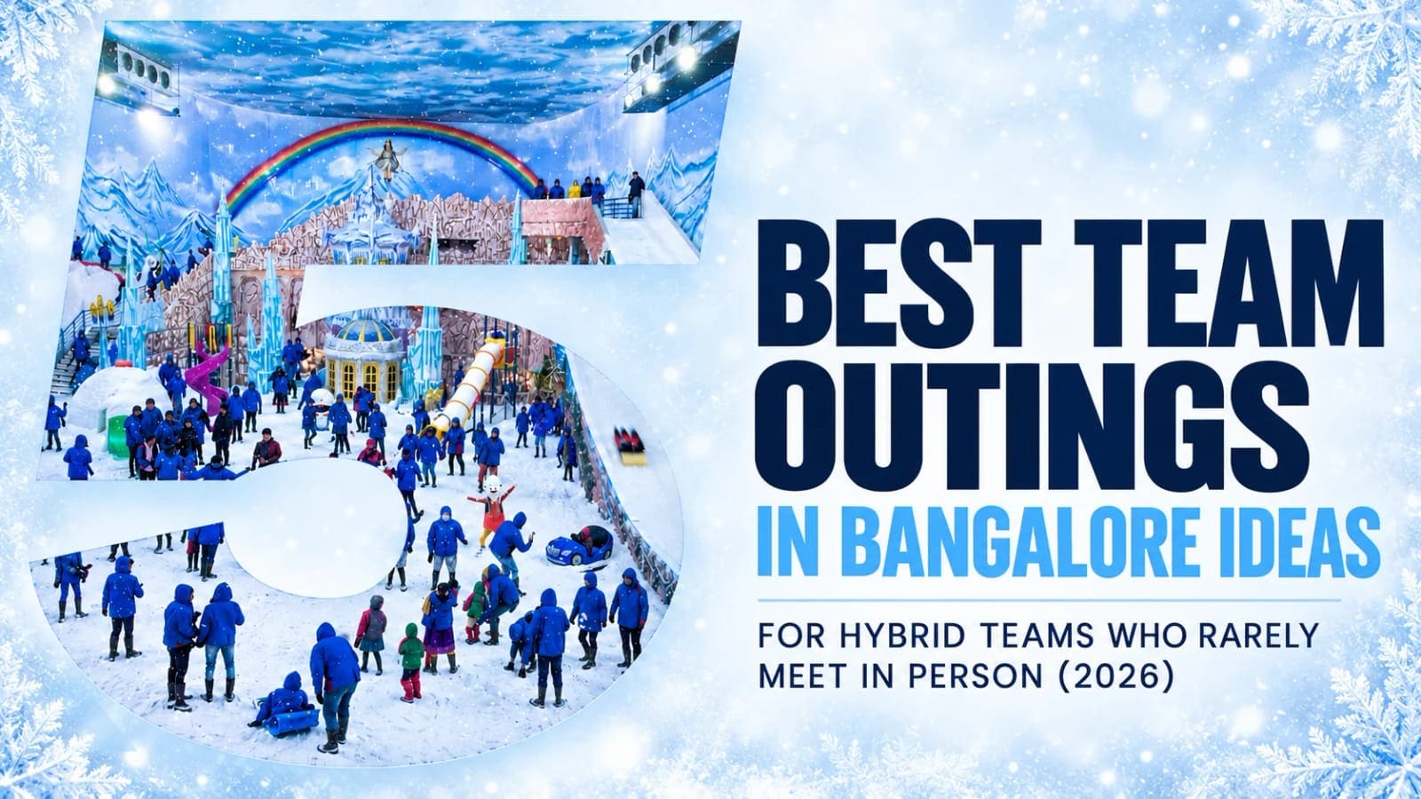 5 Best Team Outing in Bangalore Ideas for Hybrid Teams Who Rarely Meet in Person (2026)